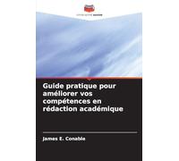Guide pratique pour améliorer vos compétences en rédaction académique