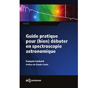 Guide pratique pour (bien) débuter en spectroscopie astronomique