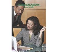 Guide Pratique Pour Communiquer, S'exprimer En Public Et Prendre Part À Une Conversation: Auteur : Rachid Moussaoui