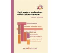 Guide pratique pour enseigner en unité d'enseignement - Pénélope Lanterne - Ebla Eds - broché - Guide