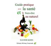 Guide pratique pour la santé et le bien-être au naturel