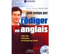 Paul Tracy Danison – Guide pratique pour rédiger en anglais – Usages et règles – CD-ROM