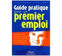 Guide Pratique Pour Un Premier Emploi - Conseils D'un Chasseur De Tête Pour Les Parents, Les Enseignants Et Les Éducateurs