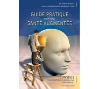 Guide Pratique Pour Une Santé Augmentée