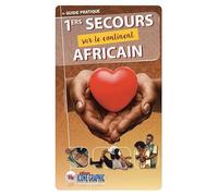 Guide pratique Premiers secours sur le continent africain