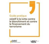 Guide pratique relatif à la lutte contre le blanchiment et contre le financement du terrorisme