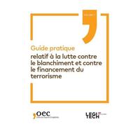 Guide pratique relatif à la lutte contre le blanchiment et contre le financement du terrorisme - OEC Ordre Expert Comptable - Legitech - broché - Guide