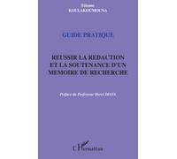 Guide pratique: Réussir la rédaction et la soutenance d'un mémoire de recherche – L'Harmattan