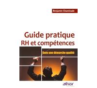Guide pratique RH et compétences: Dans une démarche qualité