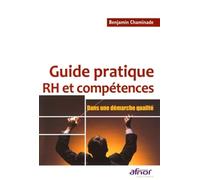 Guide pratique RH et compétences: Dans une démarche qualité