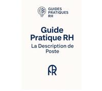 Guide Pratique RH - La Description de Poste
