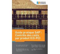Guide pratique SAP : Contrôle des coûts par produit (CO-PC)