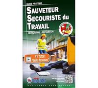 Guide pratique Sauveteur Secouriste du Travail SST - Secourisme et Prévention