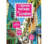 Guide pratique - Tout pour préparer son voyage à Londres, 25 itinéraires