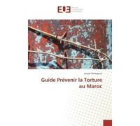 Guide Prévenir la Torture au Maroc - Joseph Mevognon - Universitaires Europeennes - broché - Guide
