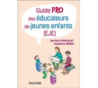 Guide pro des éducateurs de jeunes enfants (EJE) - Madeline Ribon - Dunod - broché - Guide