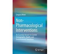 Guide Professionnel Des Interventions Non Médicamenteuses: An Essential Answer to Current Demographic, Health, and Environmental Transitions