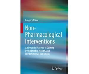 Guide Professionnel Des Interventions Non Médicamenteuses: An Essential Answer to Current Demographic, Health, and Environmental Transitions