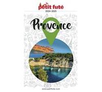 Guide Provence 2024/2025 Petit Futé
