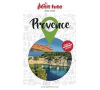 Guide Provence 2024/2025 Petit Futé (2024-2025)