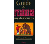 Guide Pyrénées Mystérieuses - Bernard Duhourcau - Tchou - relié - Guide