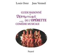 Guide raisonné et déraisonnable de l'opérette - Louis Oster - Fayard - broché - Guide
