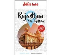 Guide Rajasthan 2025/2026 Petit Futé: Delhi - Taj Mahal Dominique Auzias (Auteur), Jean-Paul Labourdette (Auteur)