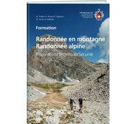 Guide - Randonnée en montagne / Randonnée alpine : Préparation, Technique, Sécurité | SAC - Club Alpin Suisse