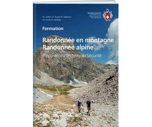 Guide - Randonnée en montagne / Randonnée alpine : Préparation, Technique, Sécurité | SAC - Club Alpin Suisse