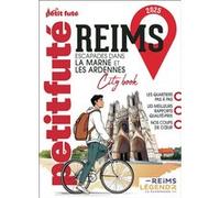 Guide Reims 2025 Petit Futé: Escapades en Champagne (2025)