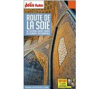 Guide Route De La Soie 2018/2019 Petit Futé: Moyen et Proche-Orient - Asie Centrale - Extrême-Orient Dominique Auzias (Auteur), Jean-Paul Labourdette (Auteur)