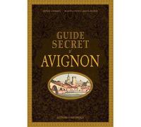 Guide secret d' Avignon - Renée Lefranc - Ouest France - cartonné - Guide