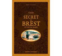 Guide secret de Brest et de sa rade