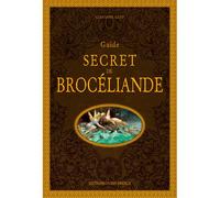 Guide secret de Brocéliande - Claudine Glot - Ouest France - relié - Guide