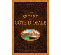 Guide secret de la Côte d'Opale