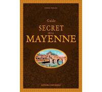 Guide secret de la Mayenne