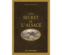 Guide secret de l'Alsace