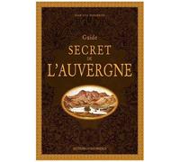 Guide Secret De L'auvergne