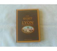 Guide secret de Lyon et de ses environs