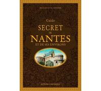 Guide Secret De Nantes Et De Ses Environs