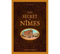 Guide secret de Nîmes - Alain Delage - Ouest France - cartonné - Guide