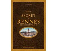 Guide secret de Rennes T1 - Gilles Brohan - Ouest France - cartonné - Guide