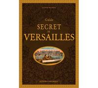 Guide secret de Versailles - Olivier Mignon - Ouest France - relié - Guide