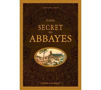 Guide secret des abbayes