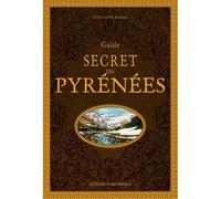 Guide secret des Pyrénées - BARSAC Guillaume - Ouest France - broché - Guide