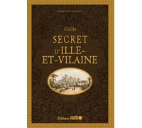 Guide secret d'Ille-et-Vilaine - Françoise Surcouf - Ouest France - relié - Guide