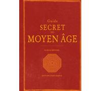 Guide secret du Moyen Âge