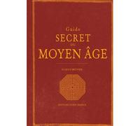 Guide secret du Moyen Âge - Florian Meunier - Ouest France - relié - Guide