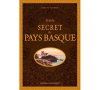 Guide secret du Pays Basque - Jean-Luc Aubarbier - Ouest France - cartonné - Guide