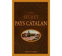 Guide secret du Pays catalan